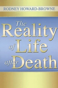 The Reality of Life After Death