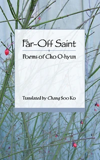 Far-off Saint: Poems of Cho O-hyun