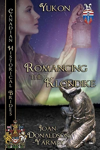 Romancing The Klondike (Yukon)