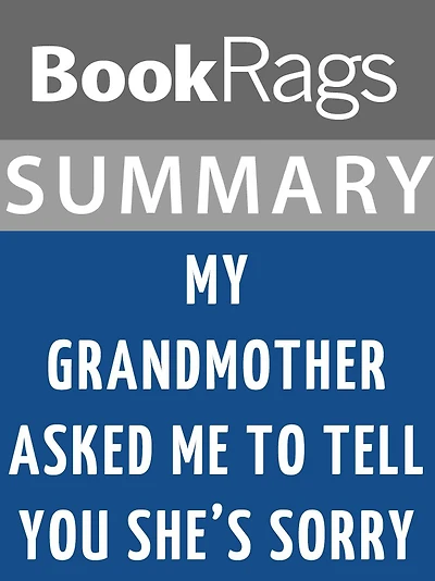 Summary & Study Guide: My Grandmother Asked Me to Tell You She's Sorry