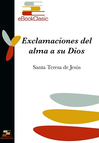 Exclamaciones del alma a su Dios (Anotado)