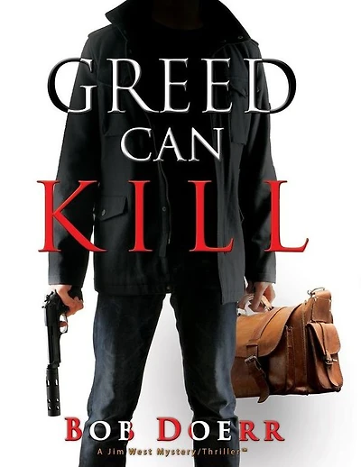 Greed Can Kill: (A Jim West Mystery Thriller Series Book 7)