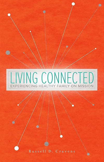 Living Connected: Experiencing Healthy Family on Mission
