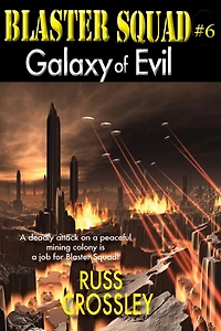 Blaster Squad #6 Galaxy of Evil