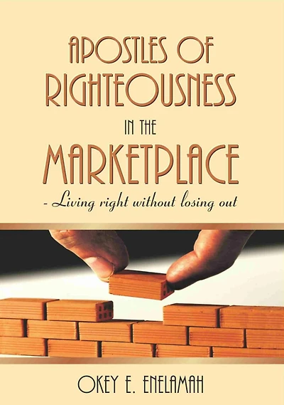 APOSTLES OF RIGHTEOUSNESS IN THE MARKETPLACE