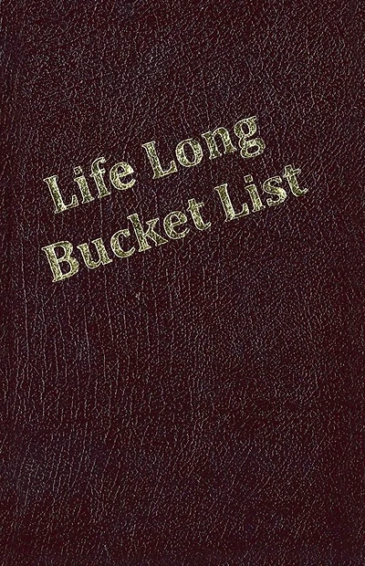Life Long Bucket List