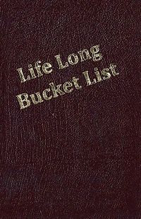 Life Long Bucket List