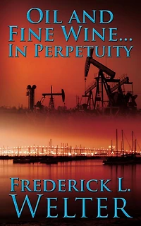 Oil and Fine Wine... In Perpetuity