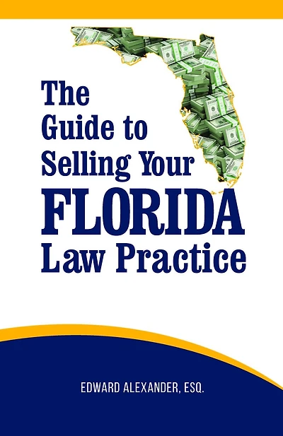 The Guide to Selling Your Florida Law Practice