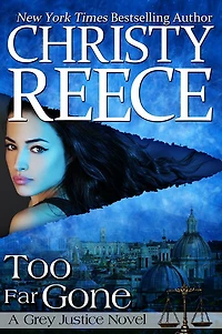 Too Far Gone: A Grey Justice Novel