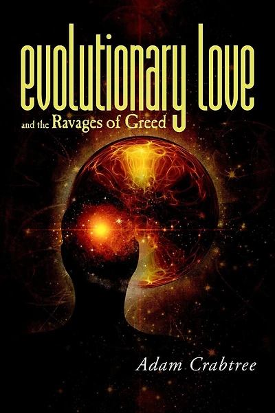 Evolutionary Love and the Ravages of Greed