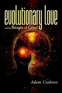 Evolutionary Love and the Ravages of Greed