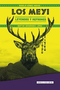 Los Meyi. Leyendas y Refranes