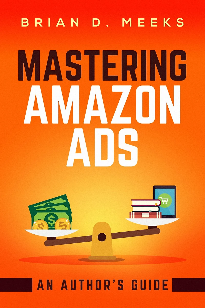 Mastering Amazon Ads: An Author's Guide