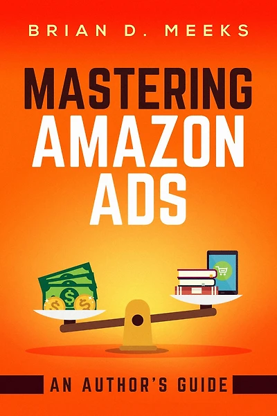 Mastering Amazon Ads: An Author's Guide