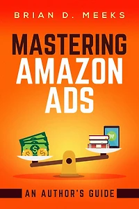 Mastering Amazon Ads: An Author's Guide