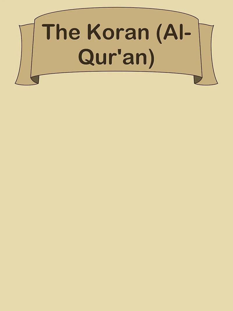 The Koran (Al-Qur'an)
