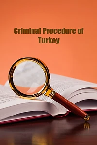 Criminal Procedure of Turkey. 2017.