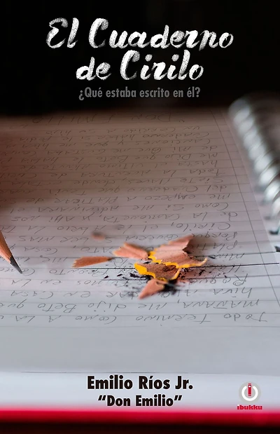 El cuaderno de Cirilo: Que estaba escrito en el?