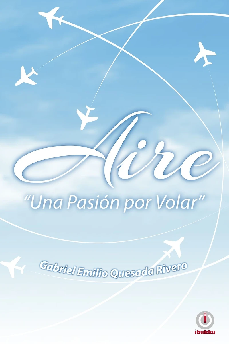 Aire: Una pasion por volar