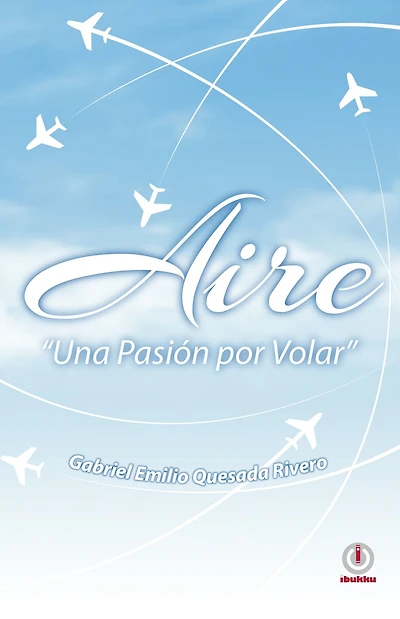 Aire: Una pasion por volar