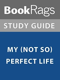Summary & Study Guide: My (Not So) Perfect Life