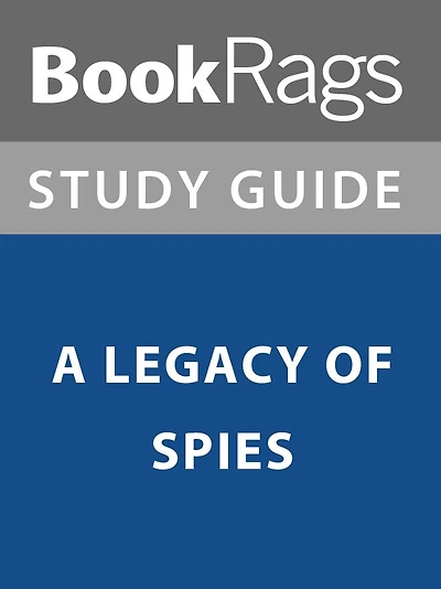 Summary & Study Guide: A Legacy of Spies