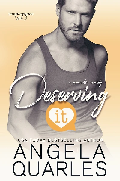 Deserving It: A Romantic Comedy