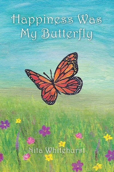 Happiness Was My Butterfly