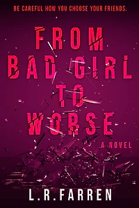 From Bad Girl To Worse