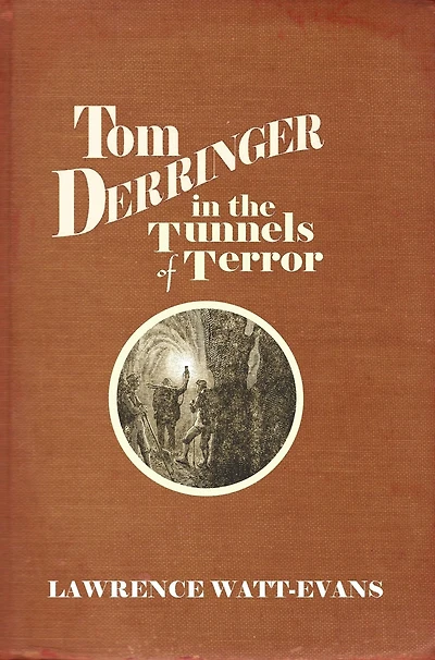 Tom Derringer the Tunnels of Terror (The Adventures Derringer, #2)