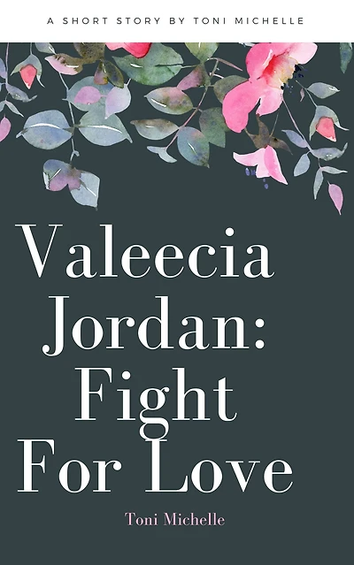 Valeecia Jordan: Fight For Love