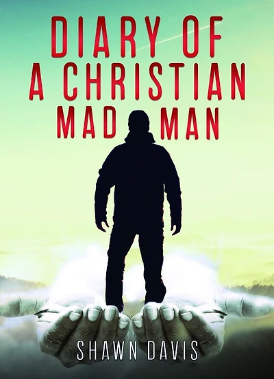Diary of a Christian Mad Man
