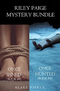 Riley Paige Mystery Bundle: Once Hunted (#5) and Pined (#6)