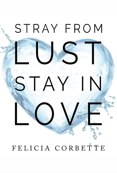 Stray From Lust Stay Love
