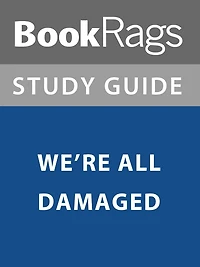 Summary & Study Guide: We're All Damaged