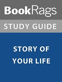 Summary & Study Guide: Story of Your Life