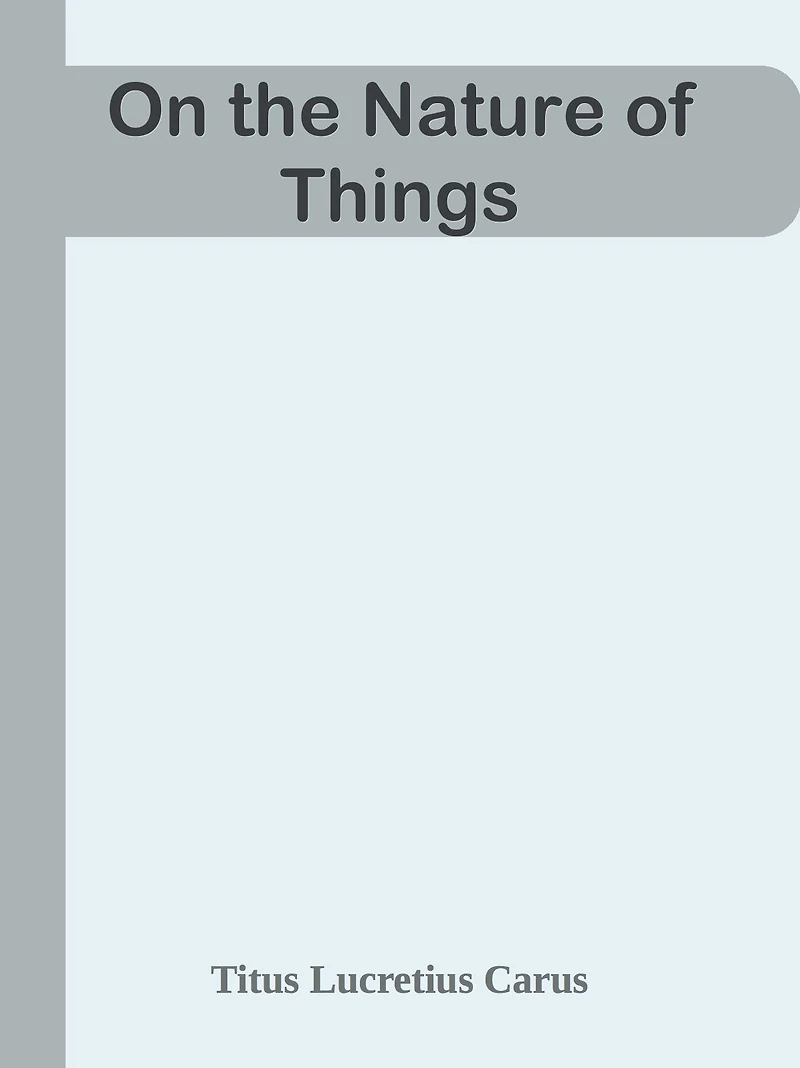 On the Nature of Things
