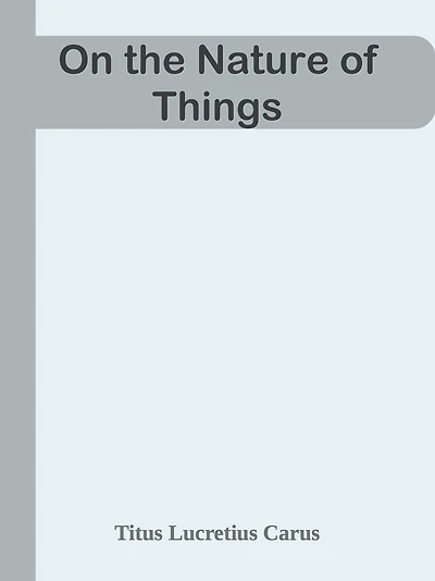 On the Nature of Things