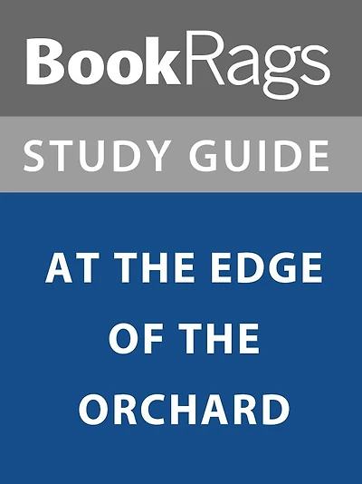 Summary & Study Guide: At the Edge of the Orchard