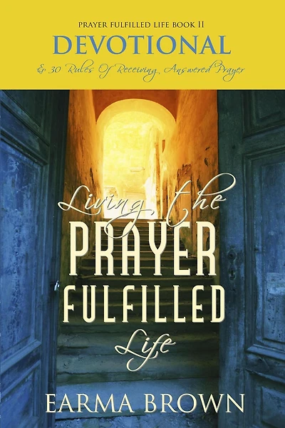 Living The Prayer Fulfilled Life Devotional