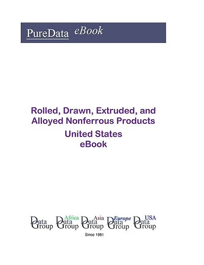 Rolled, Drawn, Extruded, and Alloyed Nonferrous Products United States