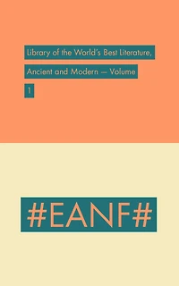 Library of the World's Best Literature, Ancient and Modern Volume 1