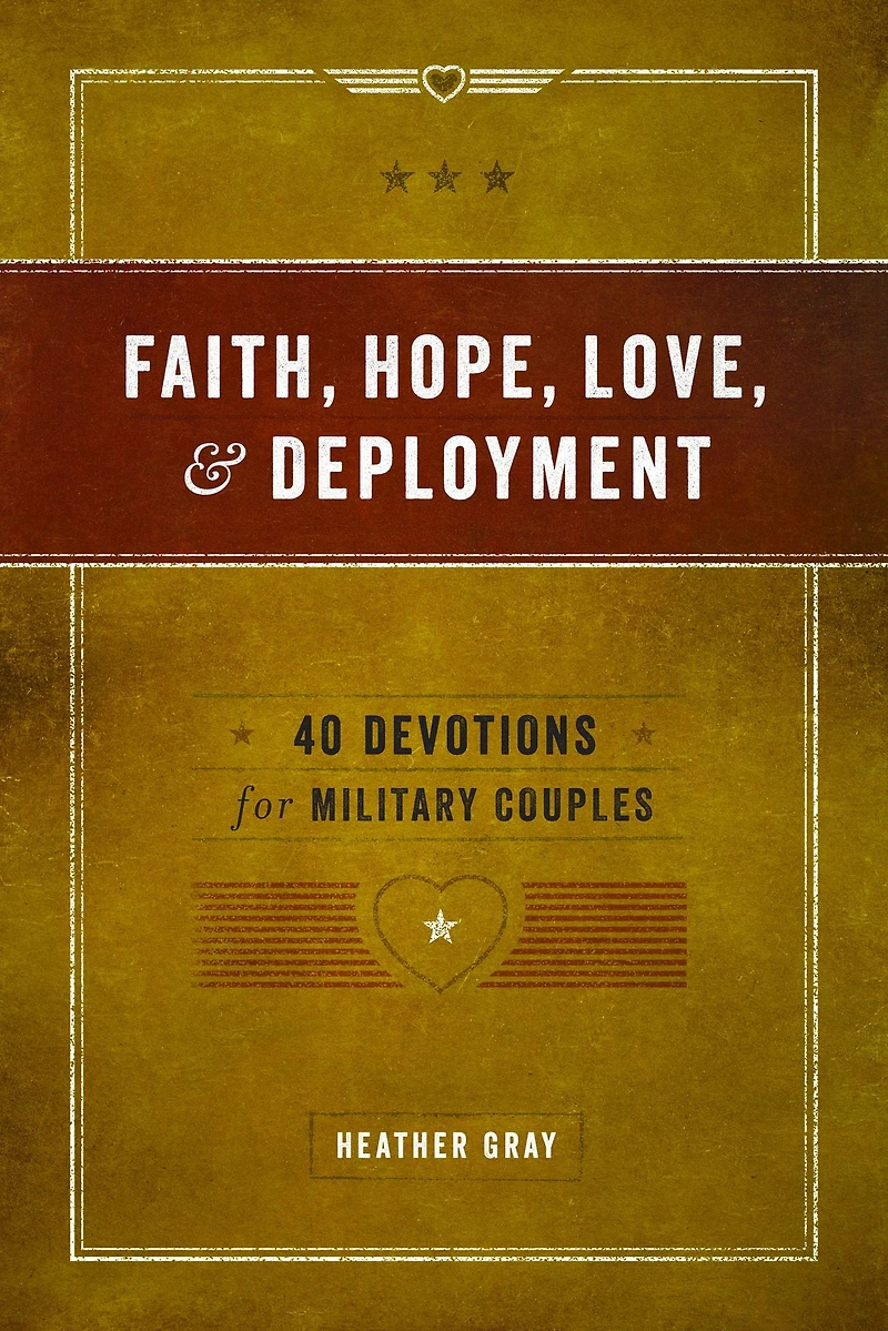 Faith, Hope, Love, & Deployment