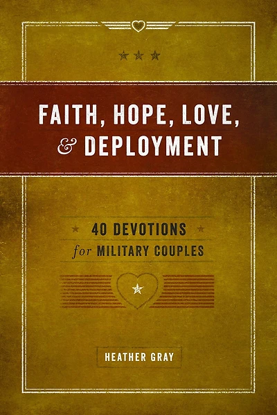 Faith, Hope, Love, & Deployment