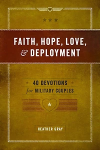 Faith, Hope, Love, & Deployment