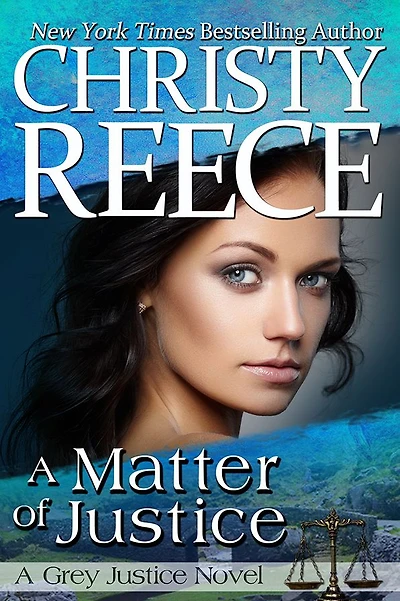 A Matter Of Justice: Grey Justice Novel