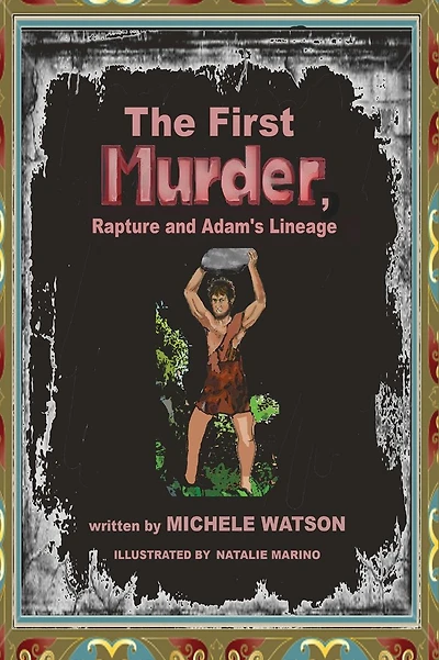 The First MURDER Rapture and Adam's Lineage