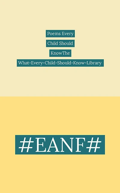 Poems Every Child Should KnowThe What-Every-Child-Should-Know-Library