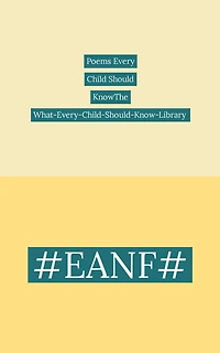 Poems Every Child Should KnowThe What-Every-Child-Should-Know-Library